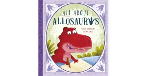 All About Allosaurus