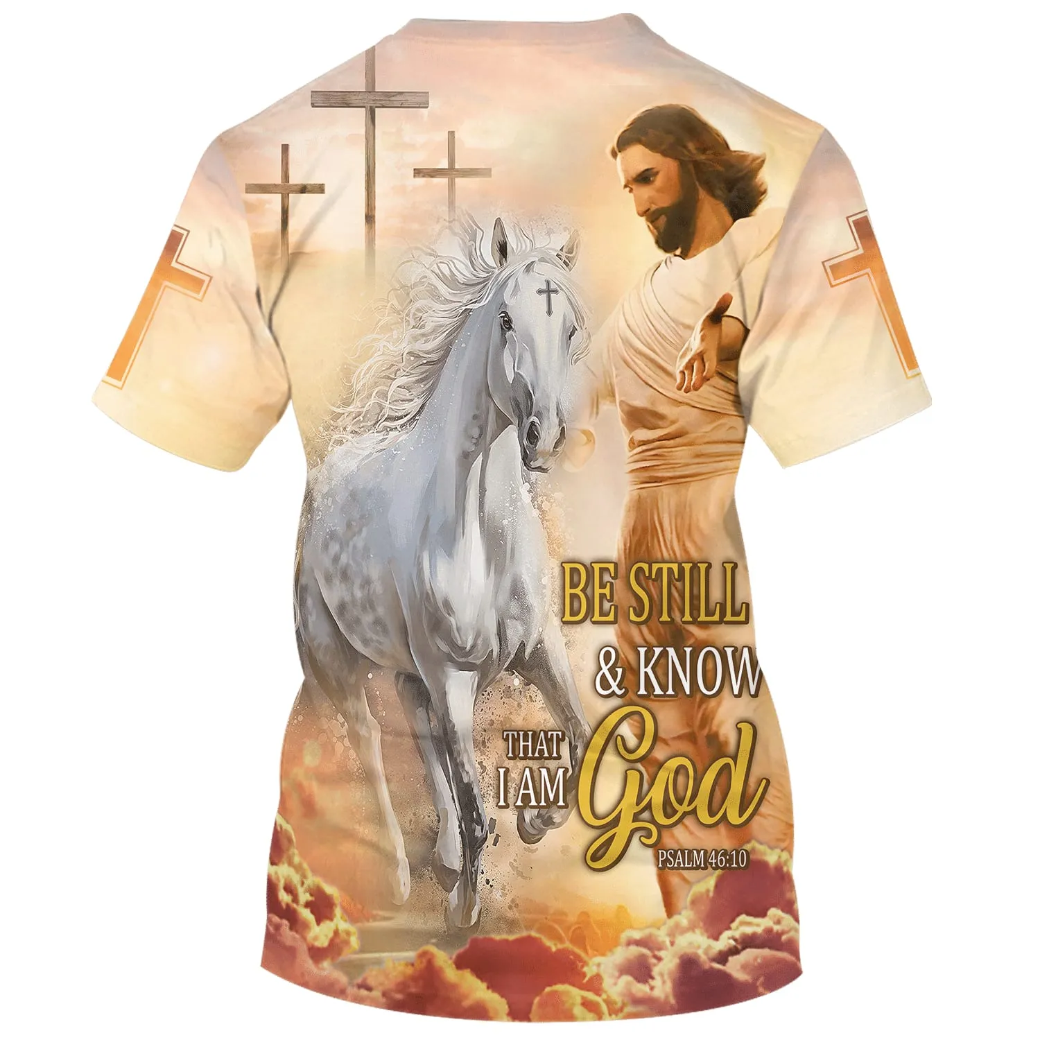 Be Still And Know That I Am God Jesus Horse 3d Shirts - Christian T Shirts For Men And Women