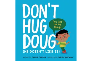 Don't Hug Doug (He Doesn't Like It) by Carrie Finison [Hardcover]